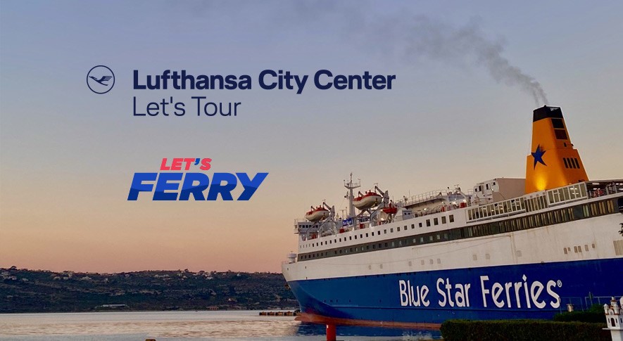 LET’S FERRY- Συνεργασία με το Lufthansa City Center